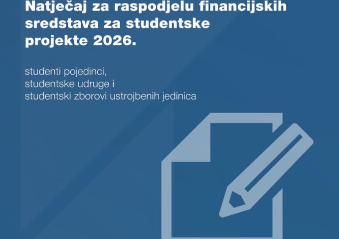 RASPISAN NATJEČAJ ZA RASPODJELU FINANCIJSKIH SREDSTAVA ZA STUDENTSKE PROJEKTE U 2026. GODINI