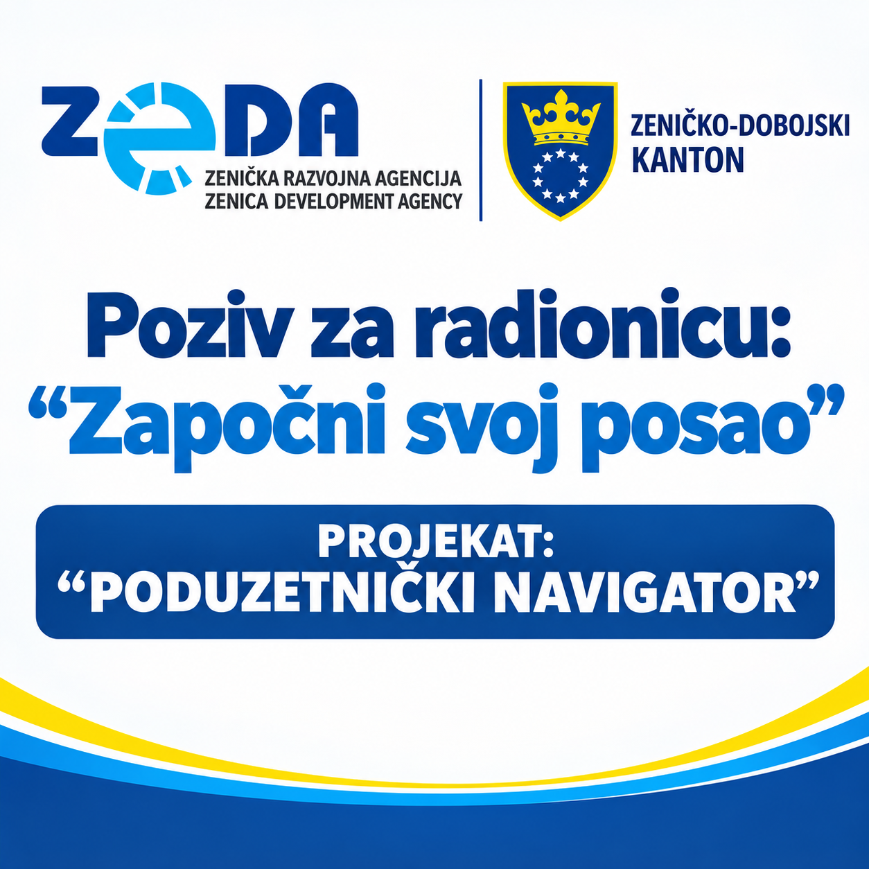 AGENCIJA ZEDA TE POZIVA DA SE PRIJAVIŠ NA RADIONICE:”ZAPOČNI SVOJ POSAO”